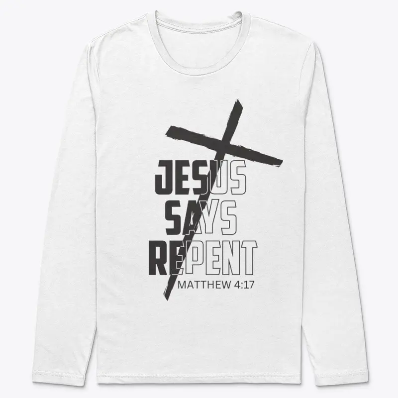 Jesus Says Repent Gray Letters