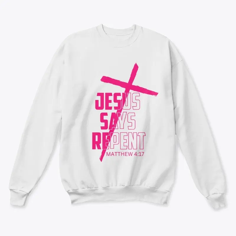 Jesus Says Repent Pink Letters